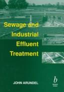 Cover of: Sewage and industrial effluent treatment by John Arundel, John Arundel