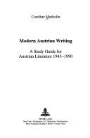 Cover of: Modern Austrian writing: a study guide for Austrian literature, 1945-1990
