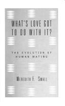Cover of: What's love got to do with it? by Meredith F. Small