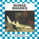 Cover of: Nurse sharks by John F. Prevost