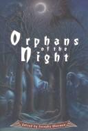 Cover of: Orphans of the night by edited by Josepha Sherman.