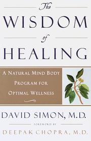 Cover of: The Wisdom of Healing by David Simon, Deepak Chopra