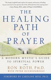 Cover of: The Healing Path of Prayer: A Modern Mystic's Guide to Spiritual Power