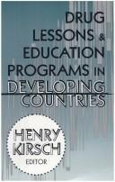 Cover of: Drug lessons & education programs in developing countries by Henry Kirsch, editor.