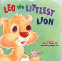 Cover of: Leo, the littlest lion