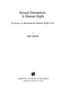 Cover of: Sexual orientation: a human right : an essay on international human rights law