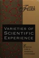 Cover of: Varieties of scientific experience by Lewis Samuel Feuer