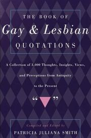 Cover of: The book of gay & lesbian quotations by compiled & edited by Patricia Juliana Smith.