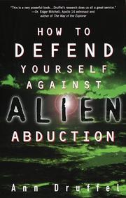 Cover of: How to defend yourself against alien abduction by Ann Druffel