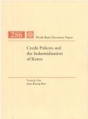 Cover of: Credit policies and the industrialization of Korea by Yoon-Je Cho