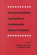 Cover of: Behavioral medicine approaches to cardiovascular disease prevention