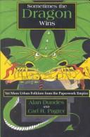 Cover of: Sometimes the dragon wins by Alan Dundes