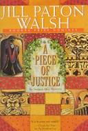 A piece of justice by Jill Paton Walsh