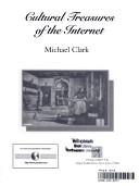 Cultural treasures of the Internet by Clark, Michael