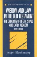 Cover of: Wisdom and law in the Old Testament by Joseph Blenkinsopp