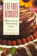 Cover of: Fat-free desserts by Karen L. Pellegrin