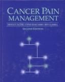 Cover of: Cancer pain management by [edited by] Deborah B. McGuire, Connie Henke Yarbro, Betty Rolling Ferrell.