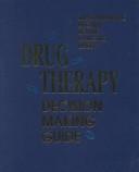 Cover of: Drug therapy decision making guide