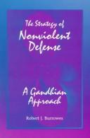 Cover of: The strategy of nonviolent defense: a Gandhian approach