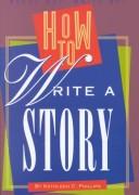 Cover of: How to write a story