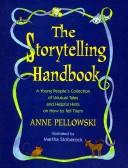 Cover of: The storytelling handbook: a young people's collection of unusual tales and helpful hints on how to tell them