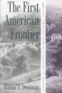 Cover of: The first American frontier: transition to capitalism in southern Appalachia, 1700-1860