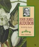 Cover of: John James Audubon: wildlife artist