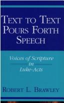 Cover of: Text to text pours forth speech: voices of scripture in Luke-Acts