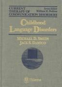 Cover of: Childhood language disorders by Jack Damico