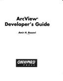 ArcView developer's guide by Amir H. Razavi