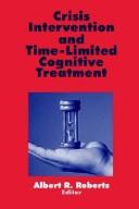 Cover of: Crisis intervention and time-limited cognitive treatment