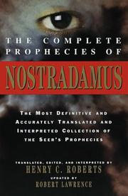 Cover of: The Complete Prophecies of Nostradamus: Translated, Edited, and Interpreted by Henry C. Roberts