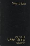 Cover of: The art of case study research by Robert E. Stake