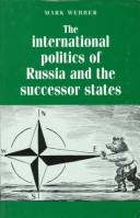 Cover of: The international politics of Russia and the successor states
