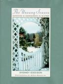 Cover of: The unsung season: gardens and gardeners in winter