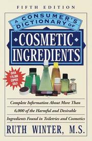Cover of: A consumer's dictionary of cosmetic ingredients by Ruth Winter