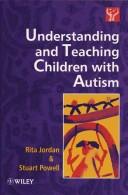 Cover of: Understanding and teaching children with autism