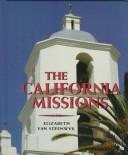 Cover of: The California missions by Elizabeth Van Steenwyk