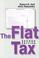 Cover of: The flat tax