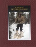 Cover of: Hunters of the northern forest | 