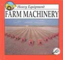 Cover of: Farm machinery by David Armentrout