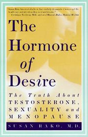 Cover of: The hormone of desire: the truth about testosterone, sexuality, and menopause