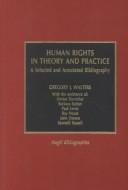 Human rights in theory and practice by Gregory J. Walters