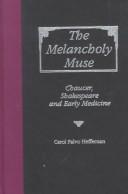 Cover of: The melancholy muse by Carol Falvo Heffernan