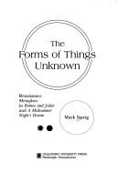 Cover of: The forms of things unknown | Mark Stavig