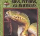 Cover of: Boas, pythons, and anacondas