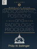 Cover of: Merrill's atlas of radiographic positions and radiologic procedures by Philip W. Ballinger