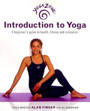 Cover of: Yoga Zone Introduction to Yoga: A Beginner's Guide to Health, Fitness, and Relaxation