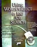 Cover of: Using WordPerfect in your job search