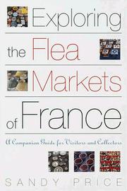 Cover of: Exploring the Flea Markets of France by Sandy Price